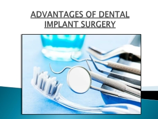 ADVANTAGES OF DENTAL IMPLANT SURGERY