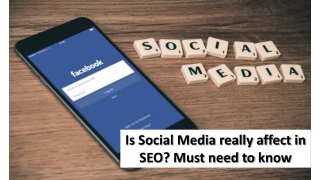 Is Social Media really affect in SEO? Must need to know