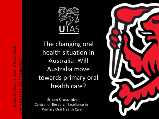 Dr Len Crocombe Centre for Research Excellence in Primary Oral Health Care