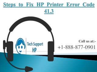 Steps to Fix HP Printer Error Code 41.3 Call 1-888-877-0901 For HP help