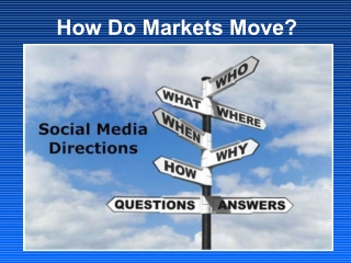 How Do Markets Move?