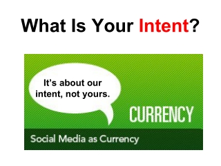 What Is Your Intent?