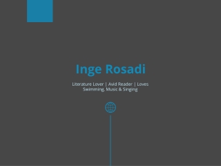 Inge Sri Rosadi - Loves Watching Movies and Listening Music