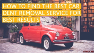How to find the best car dent removal service for best results