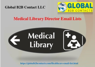 Medical Library Director Email Lists