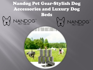 Nandog Pet Gear-Stylish Dog Accessories and Luxury Dog Beds