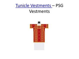 Tunicle Vestments - PSG Vestments