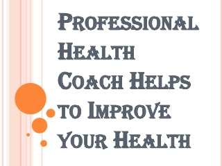 Different Advantages of Professional Health Coach