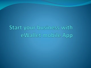 Start your business with eWallet mobile App
