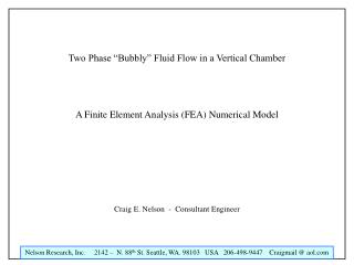 Two Phase “Bubbly” Fluid Flow in a Vertical Chamber A Finite Element Analysis (FEA) Numerical Model