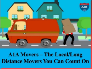A1A Movers – The Local/Long Distance Movers You Can Count On
