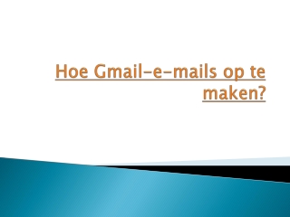 Hoe Gmail-e-mails op te maken?