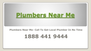 Plumbers Near Me- Call To Get Local Plumber In No Time