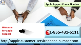 We have an Apple Support Phone Number1-855-431-6111 which is operational 24x7