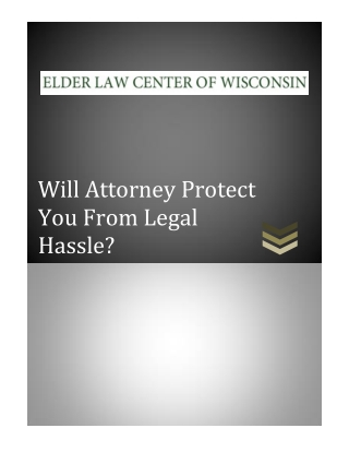 Will Attorney Protect You From Legal Hassle