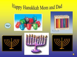 Happy Hanukkah Mom and Dad