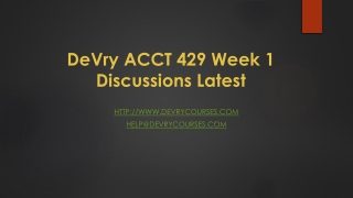 DeVry ACCT 429 Week 1 Discussions Latest