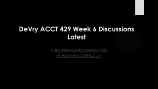 DeVry ACCT 429 Week 6 Discussions Latest