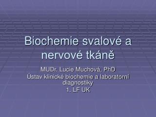 Biochemie svalové a nervové tkáně