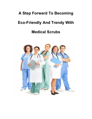 A Step Forward To Becoming Eco-Friendly And Trendy With Medical Scrubs