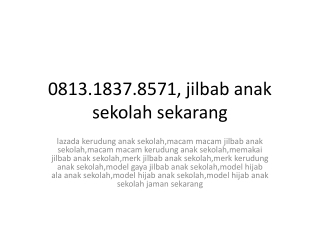 0813.1837.8571, jilbab anak sekolah sekarang