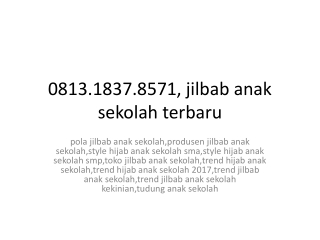 0813.1837.8571, jilbab anak sekolah terbaru