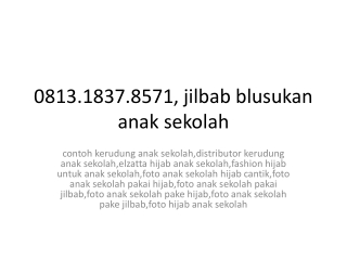 0813.1837.8571, jilbab blusukan anak sekolah