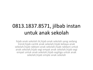 0813.1837.8571, jilbab instan untuk anak sekolah