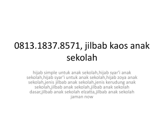 0813.1837.8571, jilbab kaos anak sekolah