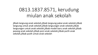 0813.1837.8571, kerudung zoya untuk anak sekolah