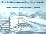 The Federal Landscape for Critical Access Hospitals