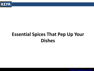 Essential Spices that Pep up your Dishes