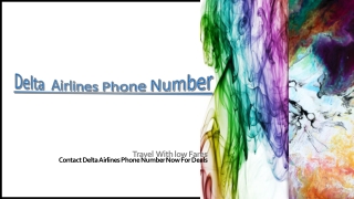Travel with low fares. Contact Delta Airlines Phone Number now for deals