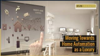 Moving Towards Home Automation as a Luxury
