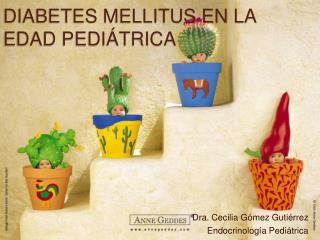 DIABETES MELLITUS EN LA EDAD PEDIÁTRICA