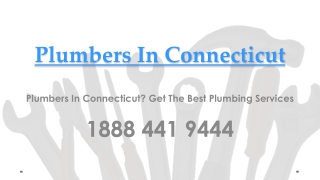 Plumbers In Connecticut? Get The Best Plumbing Services