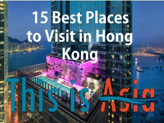 15 Best Places to Visit in Hong Kong