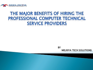 The Major Benefits Of Hiring The Professional Computer Technical Service Providers
