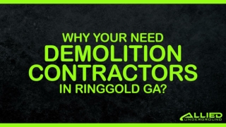 Why Your Need Demolition Contractors in Ringgold GA?