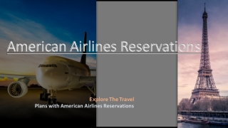 Explore the travel plans with American Airlines Reservations