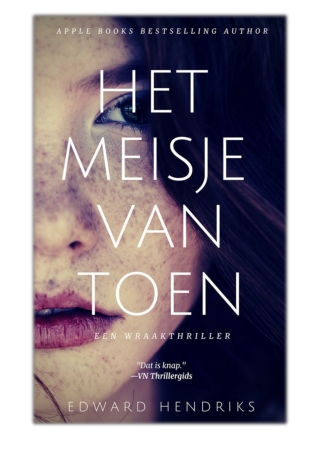 [PDF] Free Download Het meisje van toen By Edward Hendriks