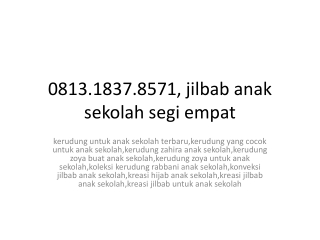 0813.1837.8571, jilbab segi empat untuk anak sekolah