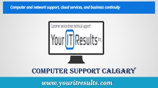 Computer Support Calgary – www.youritresults.com