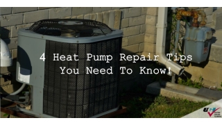 4 Heat Pump Repair Tips You Need To Know!