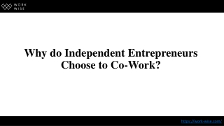 Why do Independent Entrepreneurs Choose to Co-Work?