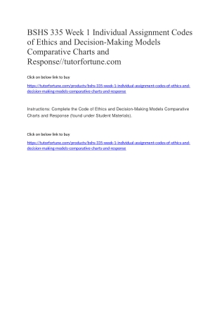 BSHS 335 Week 1 Individual Assignment Codes of Ethics and Decision-Making Models Comparative Charts and Response//tutorf