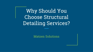 Why Should You Choose Structural Detailing Services