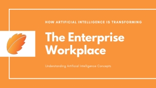 How Artificial Intelligence is Transforming the Enterprise Workplace?