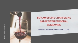 Why Choose Champagne Sabres For Sabering?