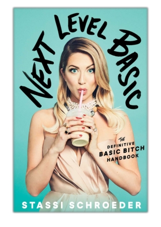 [PDF] Free Download Next Level Basic By Stassi Schroeder